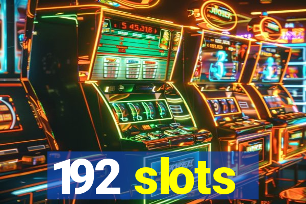 192 slots